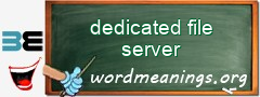 WordMeaning blackboard for dedicated file server